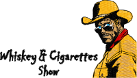 Logo ID: 18115603<br />(Whiskey and Cigarettes Show)